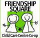 Friendship Square Childcare Centre - Renee