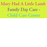 Mary Had A Little Lamb Family Day Care - Child Care Centre